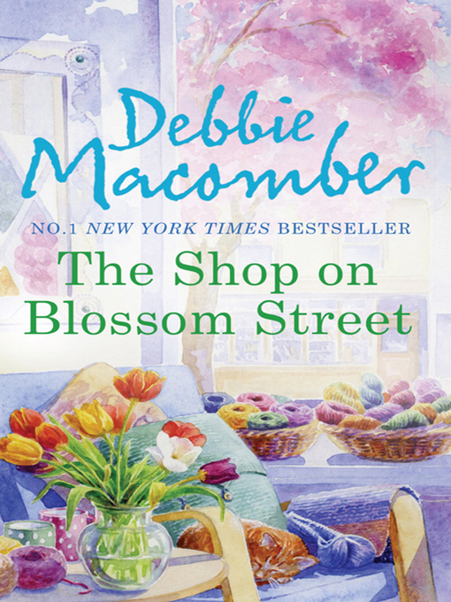 Title details for The Shop on Blossom Street by Debbie Macomber - Available